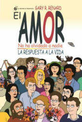 El amor no ha olvidado a nadie - Gary R. Renard, Miguel Iribarren Berrade (ISBN: 9788494134968)