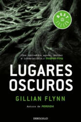 Lugares oscuros - Gillian Flynn (ISBN: 9788466338424)
