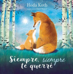 Siempre, Siempre Te Querré = I've Loved You Since Forever - Hoda Kotb (ISBN: 9788448852061)