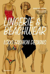 Lingerie and Beachwear: 1, 000 Fashion Designs - Dorina Croci, Elisabetta Drudi (ISBN: 9788417412524)