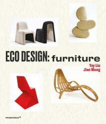 Eco Design: Furniture - Ivy Liu, Jian Wong (ISBN: 9788417412401)