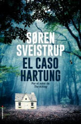El caso Hartung - Soren Sveistrup (ISBN: 9788417305659)