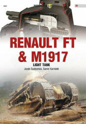 Renault Ft & M1917 Light Tank - Jacek Szafranski, Samir Karmieh (ISBN: 9788366148048)