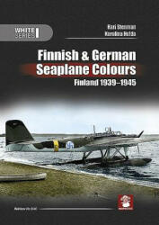 Finnish & German Seaplane Colours. Finland 1939-1945 - Kari Stenman, Karolina Holda, Karolina Holda (ISBN: 9788365958488)