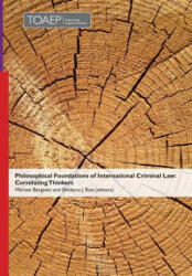 Philosophical Foundations of International Criminal Law: Correlating Thinkers (ISBN: 9788283481174)