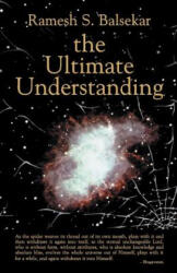 The Ultimate Understanding - Ramesh S. Balsekar (ISBN: 9788188479931)