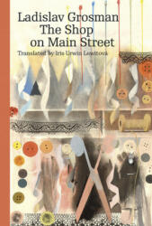 Shop on Main Street - Ladislav Grosman, Iris Urwin Lewitova (ISBN: 9788024640228)