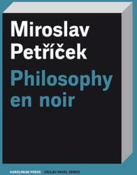 Philosophy En Noir - Miroslav Petricek, Phil Jones (ISBN: 9788024638539)