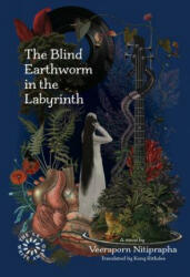 Blind Earthworm in the Labyrinth - VEERAPOR NITIPRAPHA (ISBN: 9786164510135)