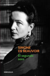El Segundo Sexo = The Second Sex - Simone De Beauvoir (ISBN: 9786073113755)