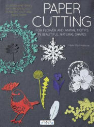 Paper Cutting: Cutting Flowers Animal Motifs and Beautiful Nature Shapes (ISBN: 9786059192804)