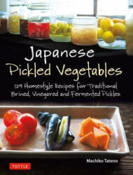 Japanese Pickled Vegetables - Machiko Tateno (ISBN: 9784805315309)