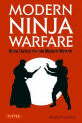 Modern Ninja Warfare - Antony Cummins (ISBN: 9784805314814)