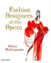 Fashion Designers at the Opera - Helena Matheopolous (2011)