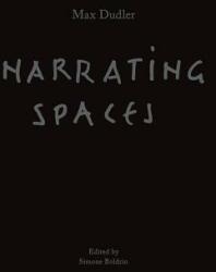 Max Dudler - Narrating Spaces - Simone Boldrin (ISBN: 9783868595567)