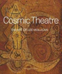 Cosmic Theatre: The Art of Lee Mullican (ISBN: 9783858818232)