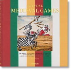 Freydal. Medieval Games. the Book of Tournaments of Emperor Maximilian I (ISBN: 9783836576819)
