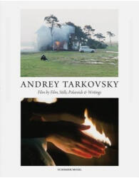 Andrey Tarkovsky: Life and Work: Film by Film, Stills, Polaroids & Writings - Andrey Tarkovsky, Andrey Tarkovsky, Hans-Joachim Schlegel (ISBN: 9783829608114)