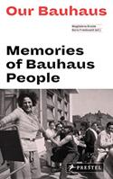 Our Bauhaus: Memories of Bauhaus People (ISBN: 9783791385280)