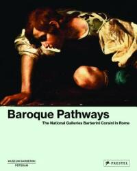 Baroque Pathways: The National Galleries Barberini Corsini in Rome - Ortrud Westheider, Michael Philipp (ISBN: 9783791358093)