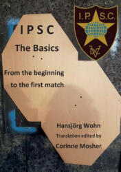 IPSC The Basics - Hansjörg Wohn (ISBN: 9783748190974)