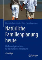 Naturliche Familienplanung heute - Elisabeth Raith-Paula, Petra Frank-Herrmann (ISBN: 9783662593103)