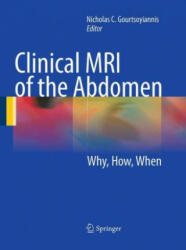 Clinical MRI of the Abdomen: Why How When (ISBN: 9783662518823)