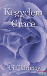 Sri Chinmoy: Kegyelem-Grace (2007)