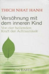 Versöhnung mit dem inneren Kind - hich Nhat Hanh, Ursula Richard (2011)