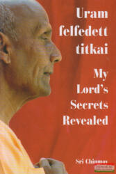 Uram felfedett titkai - My Lord's Secrets Revealed (2006)