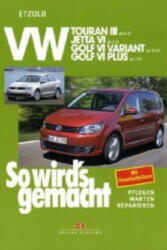 VW Touran III ab 8/10, VW Jetta VI ab 7/10, VW Golf VI Variant 10/09-4/13, VW Golf VI Plus 3/09-1/14 - Hans-Rüdiger Etzold (2011)