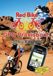 GPS Praxisbuch Garmin Edge 800 - RedBike Nußdorf (2011)