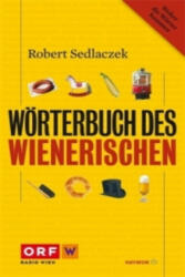 Wörterbuch des Wienerischen - Robert Sedlaczek (2011)