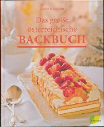 Das große österreichische Backbuch - Franz Schmeißl (2011)