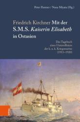 Mit der S. M. S. Kaiserin Elisabeth in Ostasien - Peter Pantzer, Nana Miyata (ISBN: 9783205232568)