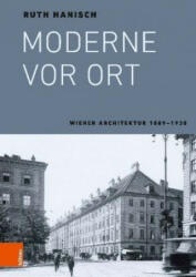 Moderne vor Ort - Ruth Hanisch (ISBN: 9783205207252)