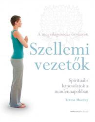 Teresa Moorey - Szellemi vezetők - Spirituális kapcsolatok a mindennapokban (2009)