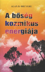 A bőség kozmikus energiája (2009)