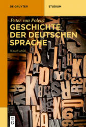 Geschichte Der Deutschen Sprache - Peter Von Polenz, Norbert Richard Wolf (ISBN: 9783110485653)