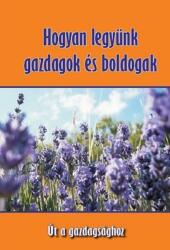 Hogyan legyünk gazdagok és boldogak (2008)