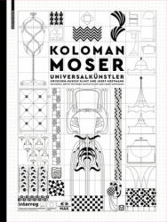 Koloman Moser - Christoph Thun-Hohenstein, Elisabeth Schmuttermeier, Christian Witt-Dörring (ISBN: 9783035618495)