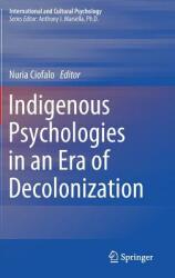 Indigenous Psychologies in an Era of Decolonization (ISBN: 9783030048211)