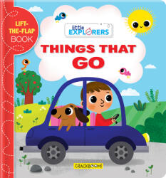 Little Explorers: Things That Go! : A Lift-The-Flap Book - Marine Guion, Sonia Baretti (ISBN: 9782898021268)