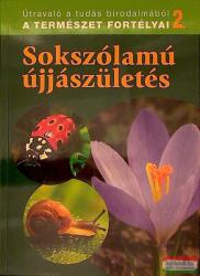 Sokszólamú újjászületés (2008)