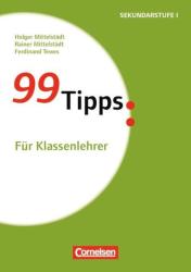 99 Tipps - Praxis-Ratgeber Schule für die Sekundarstufe I und II - Ferdinand Tewes, Rainer Mittelstädt, Holger Mittelstädt (2012)