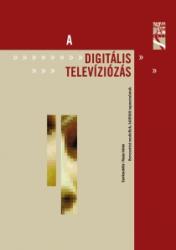A DIGITÁLIS TELEVÍZIÓZÁS (2005)