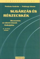 Patkós András  Polónyi János: Sugárzás és részecskék könyv (2000)