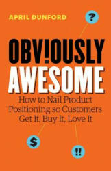 Obviously Awesome - April Dunford (ISBN: 9781999023003)