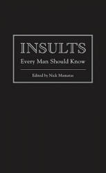 Insults Every Man Should Know - Nick Mamatas (2011)