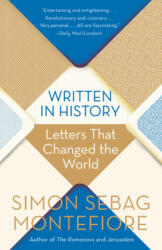 Written in History: Letters That Changed the World - Simon Sebag Montefiore (ISBN: 9781984898166)